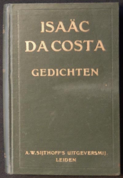 Item #003961 Da Costa's Kompleete Dichtwerken; uitgegeven door J.P. Hasebroek. Isaäc da Costa.
