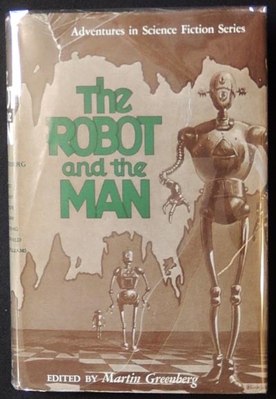 Item #003977 The Robot and the Man. Martin Greenberg.