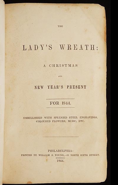 Item #003992 The Lady's Wreath: A Christmas and New Year's Present for 1844; embellished with Splendid Steel Engravings, Coloured Flowers, Music, Etc. Lydia Jane Pierson, Rose Newman.