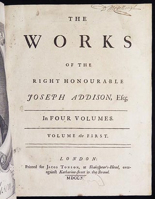 The Works of the Right Honourable Joseph Addison, Esq.; in Four Volumes