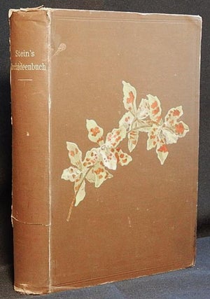 Item #004030 Stein's Orchideenbuch: Beschreibung, Abbildung und Kulturansweisung der...