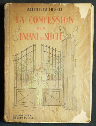 Item #004060 La Confession d'un Enfant du Siècle; aquarelles de Robert Polack. Alfred De Musset, Robert Polack.
