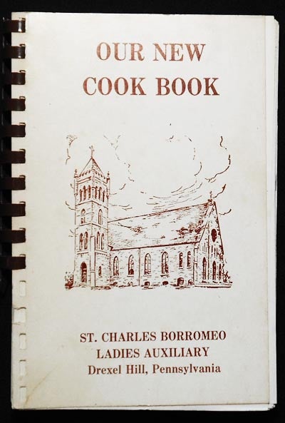 Item #004065 Our New Cook Book: St. Charles Borromeo Ladies Auxiliary. Marie Glackin.