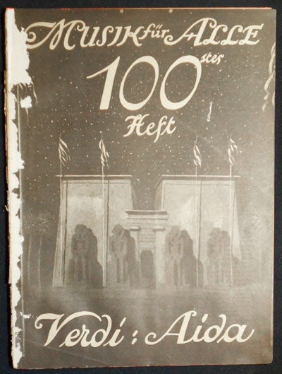 Item #004104 Musik für Alle: 100ster Heft: Verdi: Aida [Enrico Caruso, Emmy Destinn, and Marie Goetze]. Giuseppe Verdi.
