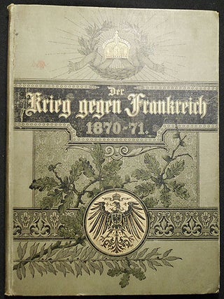 Item #004110 Der Krieg gegen Frankreich und die Einigung Deutschlands: Zur 25jährigen Wiederkehr...