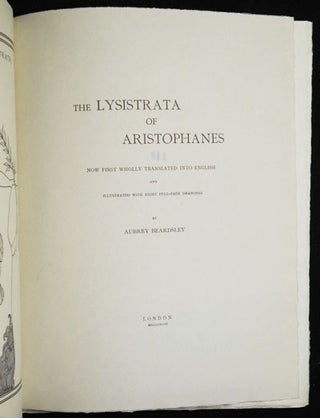 The Lysistrata of Aristophanes; now first wholly translated into English and illustrated with eight full-page drawings by Aubrey Beardsley