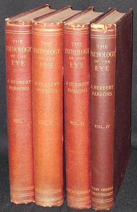 Item #004170 The Pathology of the Eye by J. Herbert Parsons. John Herbert Parsons