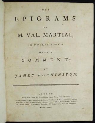 Item #004183 The Epigrams of M. Val. Martial, in Twelve Books: with a Comment: by James...