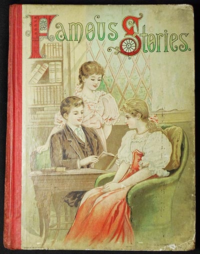 Item #004191 Famous Stories and Poems by Mary E. Wilkins, Sarah Pratt McLean Green, Mary Felicia Butts, Emma Sherwood Chester, Mrs. Burton Harrison, Susan Coolidge, and Frances A. Humphrey. Mary E. Wilkins.