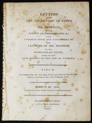 Item #004239 Letters from the Secretary of State to Mr. Monroe, on the Subject of Impressments,...