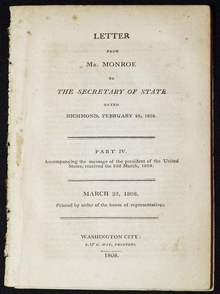 Item #004243 Letter from Mr. Monroe to the Secretary of State dated Richmond, February 28, 1808....