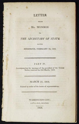 Item #004243 Letter from Mr. Monroe to the Secretary of State dated Richmond, February 28, 1808....