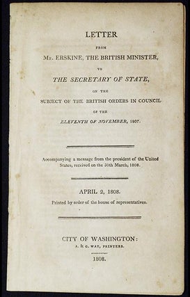 Item #004245 Letter from Mr. Erskine, the British Minister, to the Secretary of State, on the...