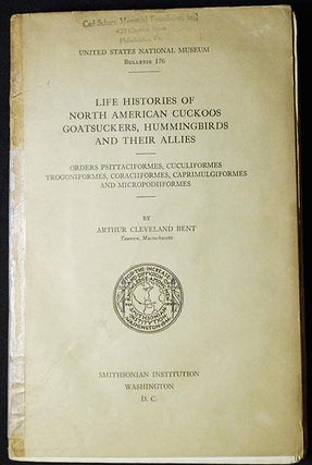 Item #004252 Life Histories of North American Cuckoos, Goatsuckers, Hummingbirds and Their...