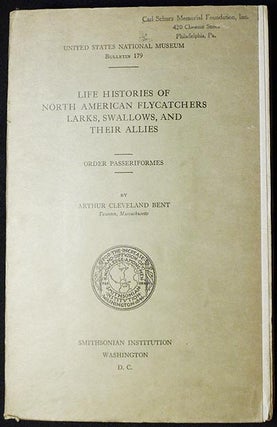 Item #004253 Life Histories of North American Flycatchers, Larks, Swallows, and Their Allies:...