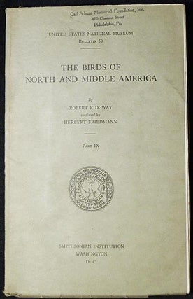 Item #004254 The Birds of North and Middle America: A Descriptive Catalog ... Part IX ... by...