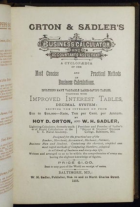 Orton & Sadler's Business Calculator and Accountants Assistant: A Cyclopaedia of the Most Concise and Practical Methods of Business Calculations; Including many valuable labor-saving tables, together with Improved Interest Tables, Decimal System