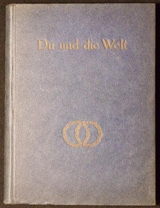Item #004294 Du und die Welt: 366 Gedanken und Gedichte Deutscher Denker und Dichter ausgewählt...