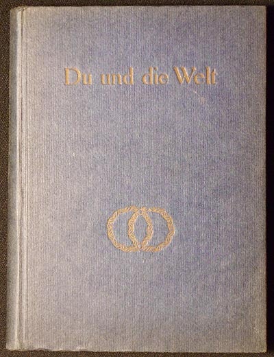 Item #004294 Du und die Welt: 366 Gedanken und Gedichte Deutscher Denker und Dichter ausgewählt von Gerhard Merian. Gerhard Merian.