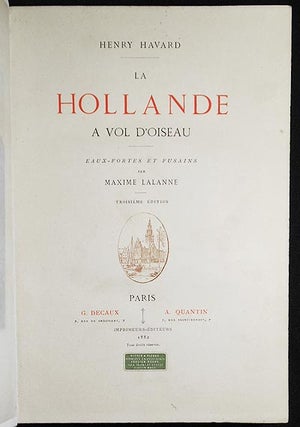 La Hollande: A Vol d'Oiseau; eaux-fortes et fusains par Maxime Lalanne [provenance: Theodore Woodman Gore with bookplate by E.H. Blashfield]