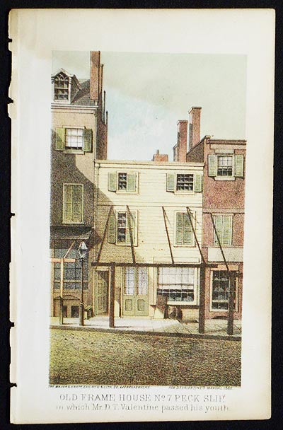 Item #004317 Old Frame House No. 7 Peck Slip in which Mr. D.T. Valentine passed his youth [chromolithograph from Valentine's Manual of the Corporation of the City of New York]