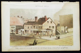 Item #004323 The Oldest House Foot of Murray Hill, cor. 3d Av. & 34th St. [chromolithograph from...
