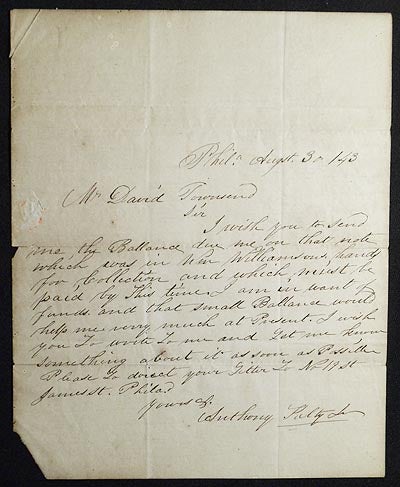 Item #004336 Letter from Anthony Kelly, Jr., Philadelphia, to David Townsend, cashier of the Chester County Bank, West Chester, Pa., 1843. Anthony Kelly, Jr.