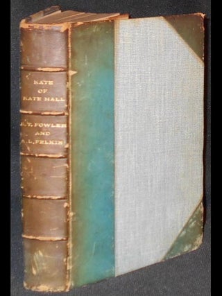 Item #004445 Kate of Kate Hall by Ellen Thorneycroft Fowler (Mrs. A.L. Felkin) and Alfred...