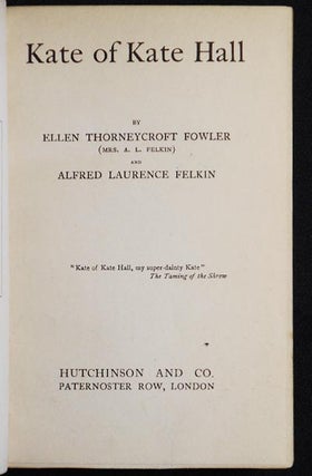Kate of Kate Hall by Ellen Thorneycroft Fowler (Mrs. A.L. Felkin) and Alfred Laurence Felkin