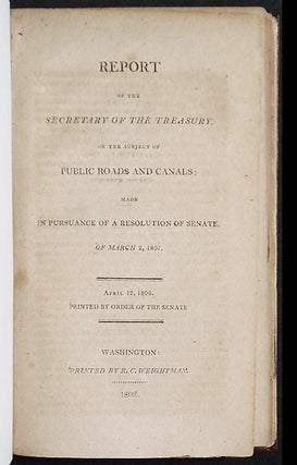 Item #004451 Report of the Secretary of the Treasury, on the Subject of Public Roads and Canals;...