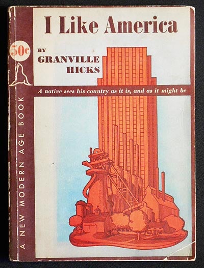 Item #004501 I Like America by Granville Hicks; decorations by Richard M. Bennett. Granville Hicks.