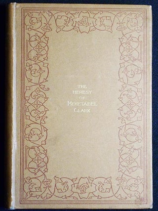 Item #004565 The Heresy of Mehetabel Clark. Annie Trumbull Slosson