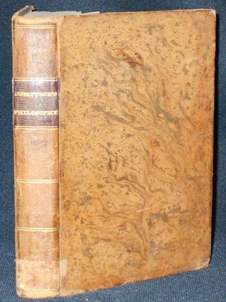 Item #004566 A System of Natural Philosophy; In which the Principles of Mechanics, Hydrostatics,...