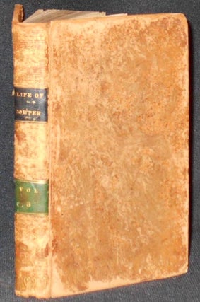 Item #004573 The Life and Posthumous Writings of William Cowper, Esq. [vol. 3] [provenance:...