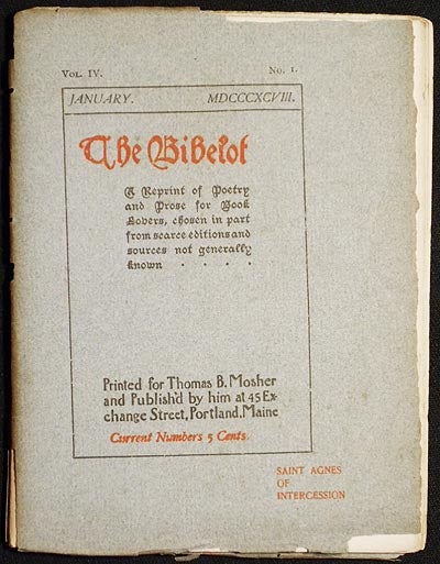 Item #004595 The Bibelot: A Reprint of Poetry and Prose for Book Lovers, chosen in part from scarce editions and sources not generally known -- January 1898 Vol. IV, No. 1 [Saint Agnes of Intercession]. Dante Gabriel Rossetti.