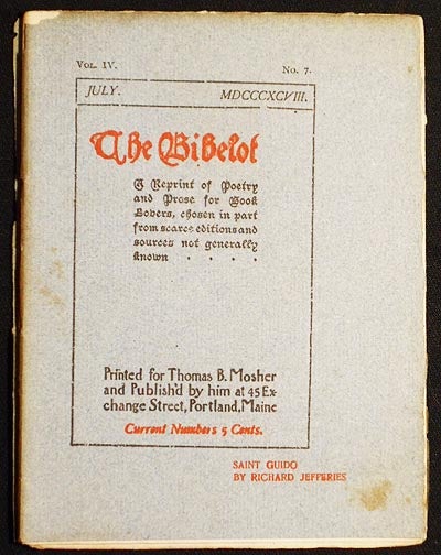 Item #004599 The Bibelot: A Reprint of Poetry and Prose for Book Lovers, chosen in part from scarce editions and sources not generally known -- July 1898 Vol. IV, No. 7 [Saint Guido by Richard Jefferies]. Richard Jefferies.
