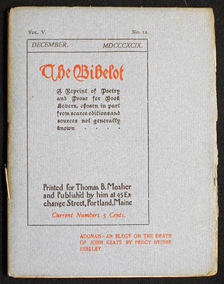 Item #004628 The Bibelot: A Reprint of Poetry and Prose for Book Lovers, chosen in part from...