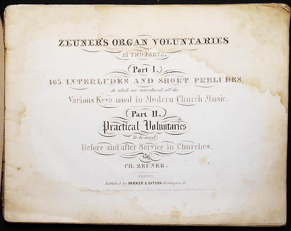 Item #004685 Zeuner's Organ Voluntaries in Two Parts: Part I. 165 Interludes and Short Preludes, In which are introduced all the Various Keys used in Modern Church Music. Part II. Practical Voluntaries to be used Before and after Service in Churches. Charles Zeuner.