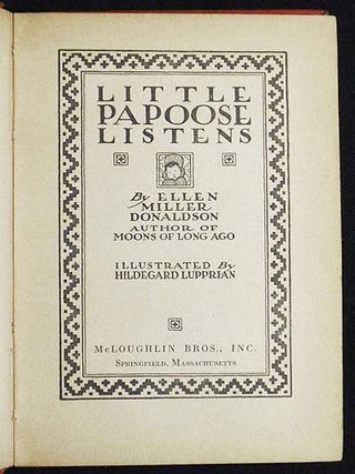 Little Papoose Listens by Ellen Miller Donaldson; illustrated by Hildegard Lupprian
