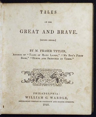 Tales of the Great and Brave (Second Series) by M. Fraser Tytler