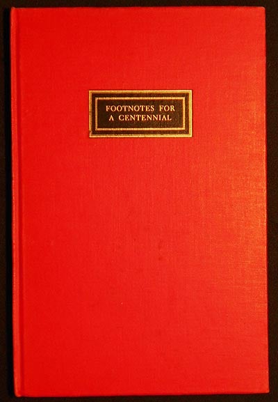 Item #004878 Footnotes for a Centennial by Christopher Morley. Christopher Morley.