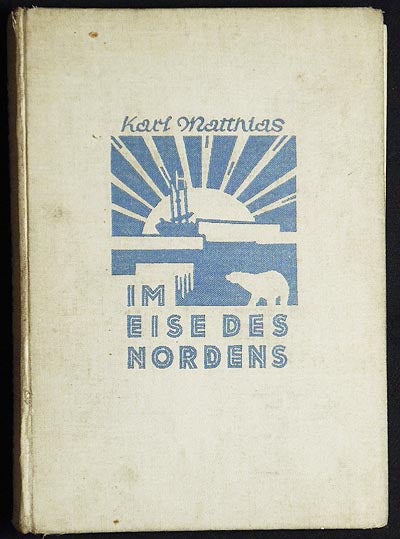 Item #004880 Im Eise des Nordens: Aus den Hinterlassenen Papieren eines Schiffsjungen; mit 6 Vollbildern von Willy Planck. Carl Matthias.