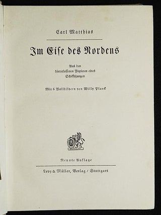 Im Eise des Nordens: Aus den Hinterlassenen Papieren eines Schiffsjungen; mit 6 Vollbildern von Willy Planck