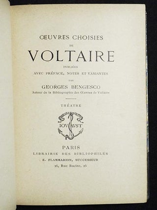 Oeuvres Choisies de Voltaire publiées ave préface, notes et varientes par Georges Bengesco