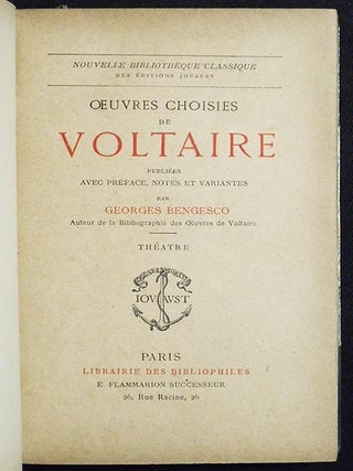 Oeuvres Choisies de Voltaire publiées ave préface, notes et varientes par Georges Bengesco