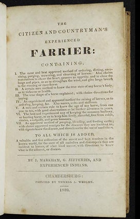 Item #004917 The Citizen and Countryman's Experienced Farrier; by J. Markham, G. Jefferies, and...