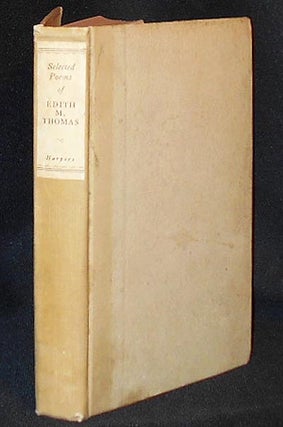Selected Poems of Edith M. Thomas; edited with a memoir by Jessie B. Rittenhouse