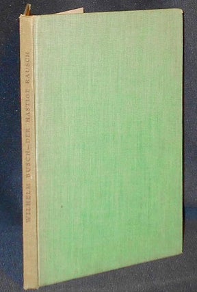 Item #005000 Der Hastige Rausch von Wilhelm Busch. Wilhelm Busch