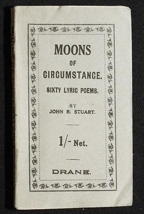 Item #005042 Moons of Circumstance: Sixty Lyric Poems by John Rollin Stuart. John Rollin Stuart