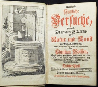 Item #005049 Allerhand Nützliche Versuche, dadurch zu genauer Erkäntnis der Natur und Kunst der...